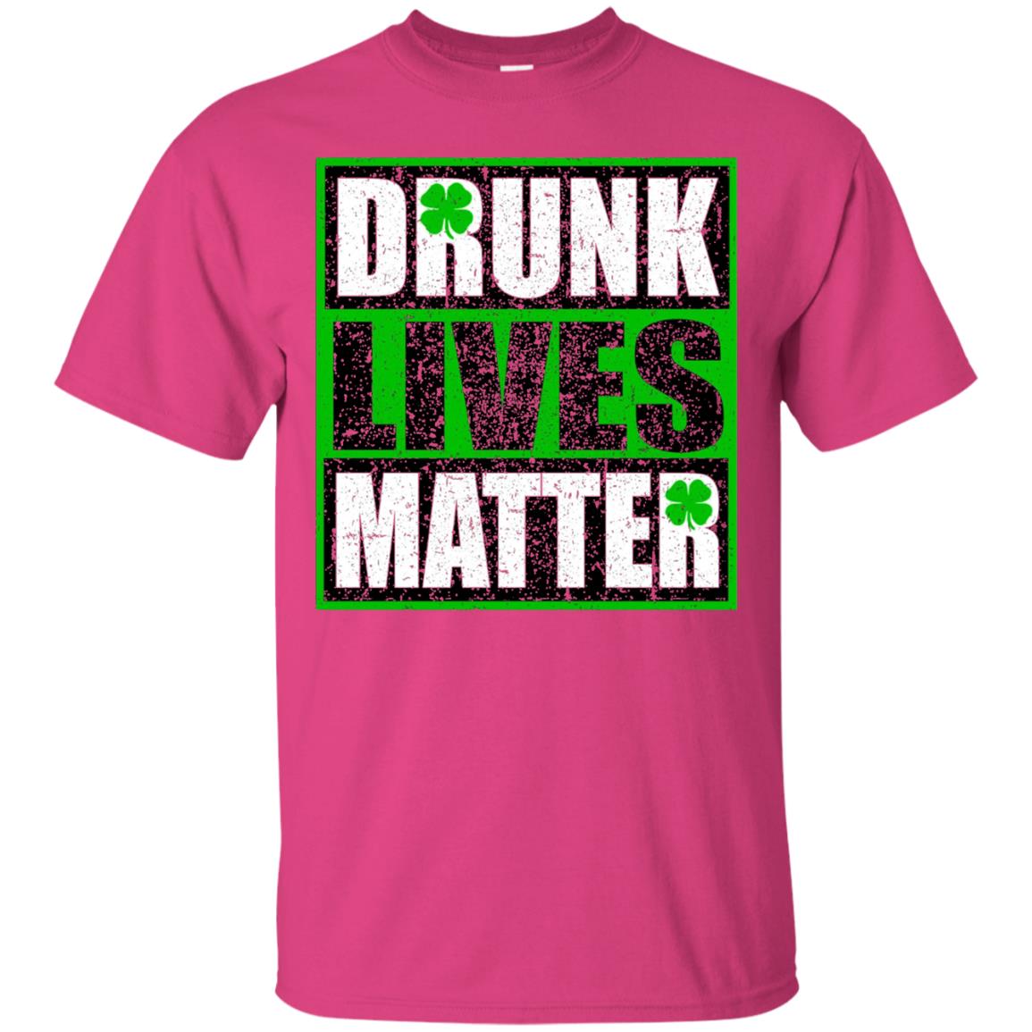 Vintage Drunk Lives Matter Saint Patrick_s Day T-shirt Heliconia