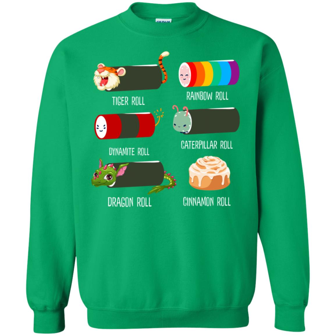 Tiger Roll Rainbow Roll Dynamite Roll Caterpillar Roll Dargon Roll Cinnamom Roll Shirt Irish Green