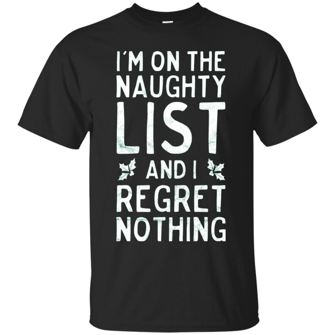 I_m On The Naughty List Funny Christmas T-shirt Black