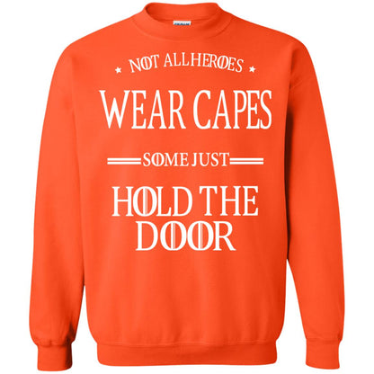 Not All Heroes Wear Capes Some Just Hold The Door Orange