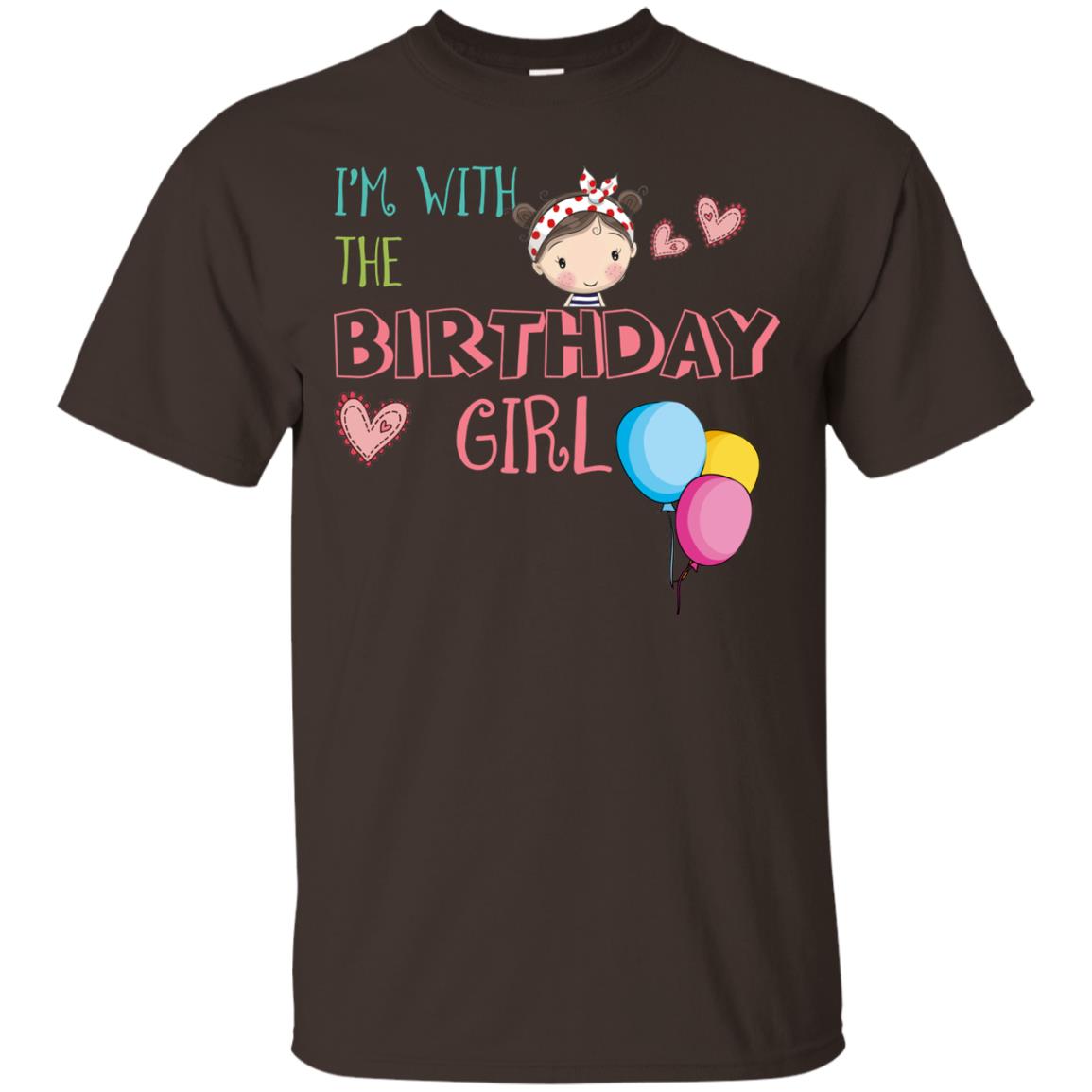I'm With The Birthday Girl Shirt Dark Chocolate