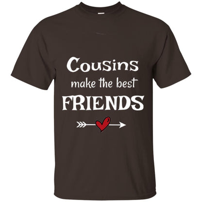 Cousins Make The Best Friends T-shirt Dark Chocolate
