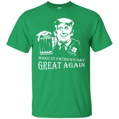 Anti Trump T-shirt Make St.patrick's Day Great Again With American President Irish Green