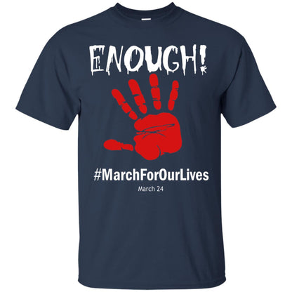 Enough March For Our Lives March 24 Gun Control T-shirt Navy