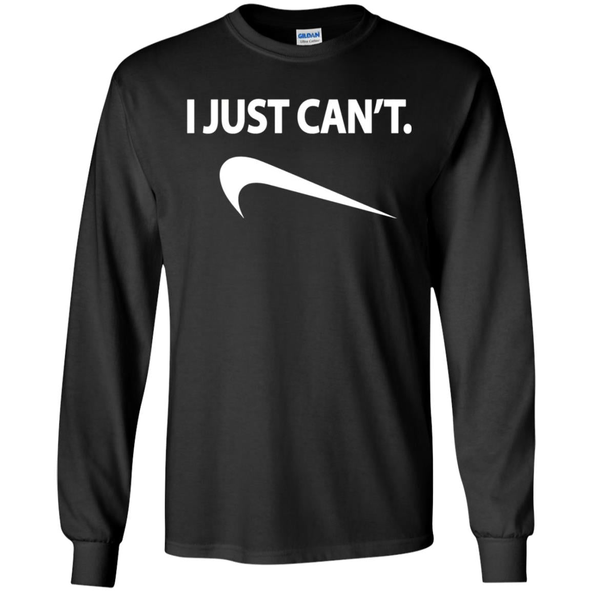 Funny I Just Cant Shirt Black