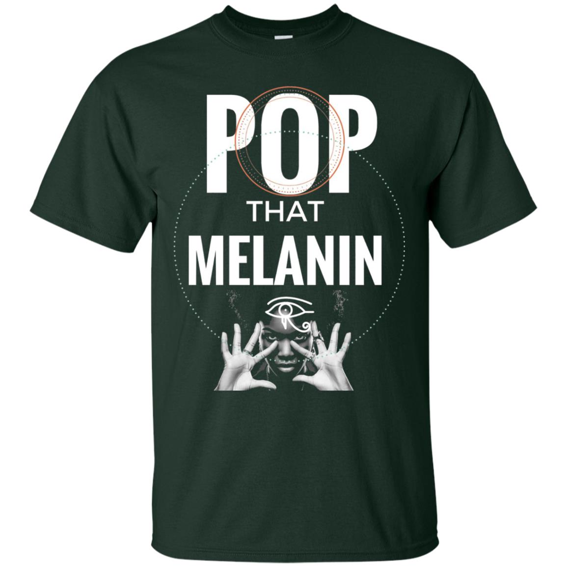 Pop That Melanin African American Nubian T-shirt Forest