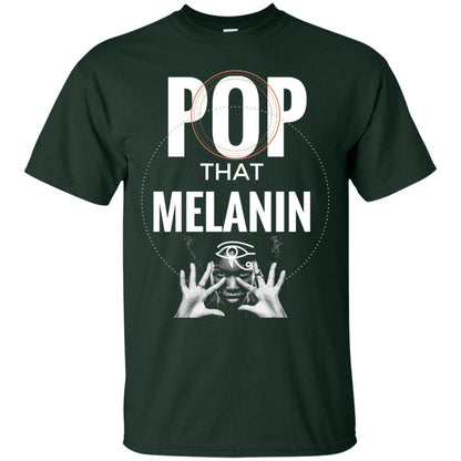 Pop That Melanin African American Nubian T-shirt Forest