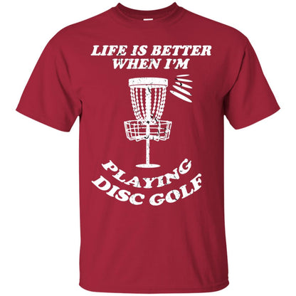 Life Is Better When I'm Playing Dics Golf Shirt For Mens Or Womens Cardinal