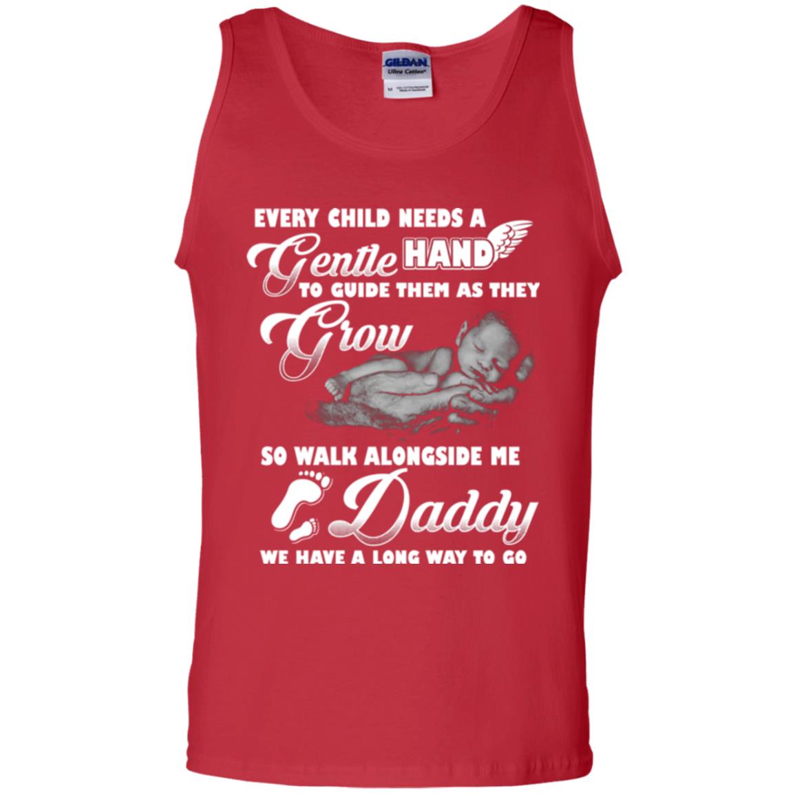 Every Child Needs A Gentle Hand To Guide Them As They Grow So Walk Alongside Me Daddy T-shirt Red