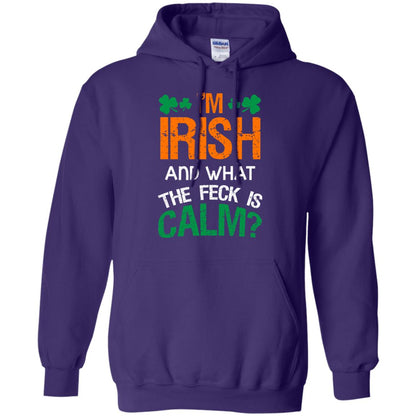 I_m Irish And What The Feck Is Calm Saint Patrick_s Day Shirt Purple