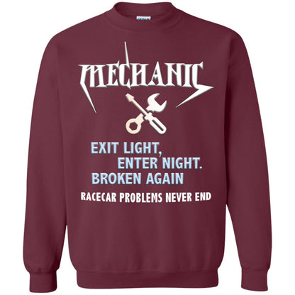 Mechanic Exit Light Enter Night Broken Again Racecar Problems Never End Maroon