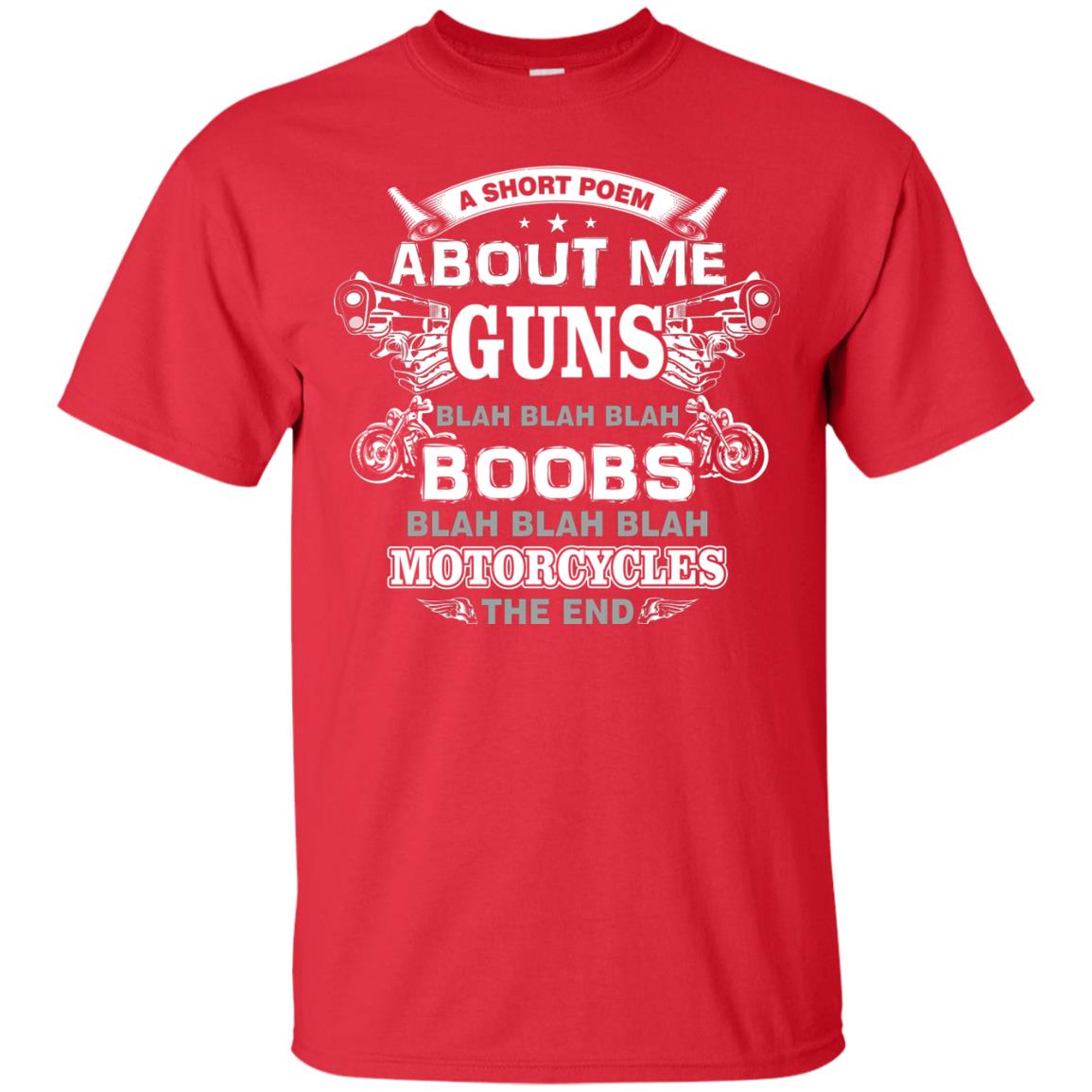 A Short Poem About Me Guns Blah Boobs Blah Motorcycles The End Red