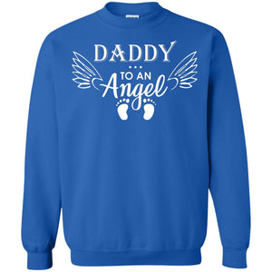 Daddy To An Angle Daddy In Heaven ShirtG180 Gildan Crewneck Pullover Sweatshirt 8 oz.