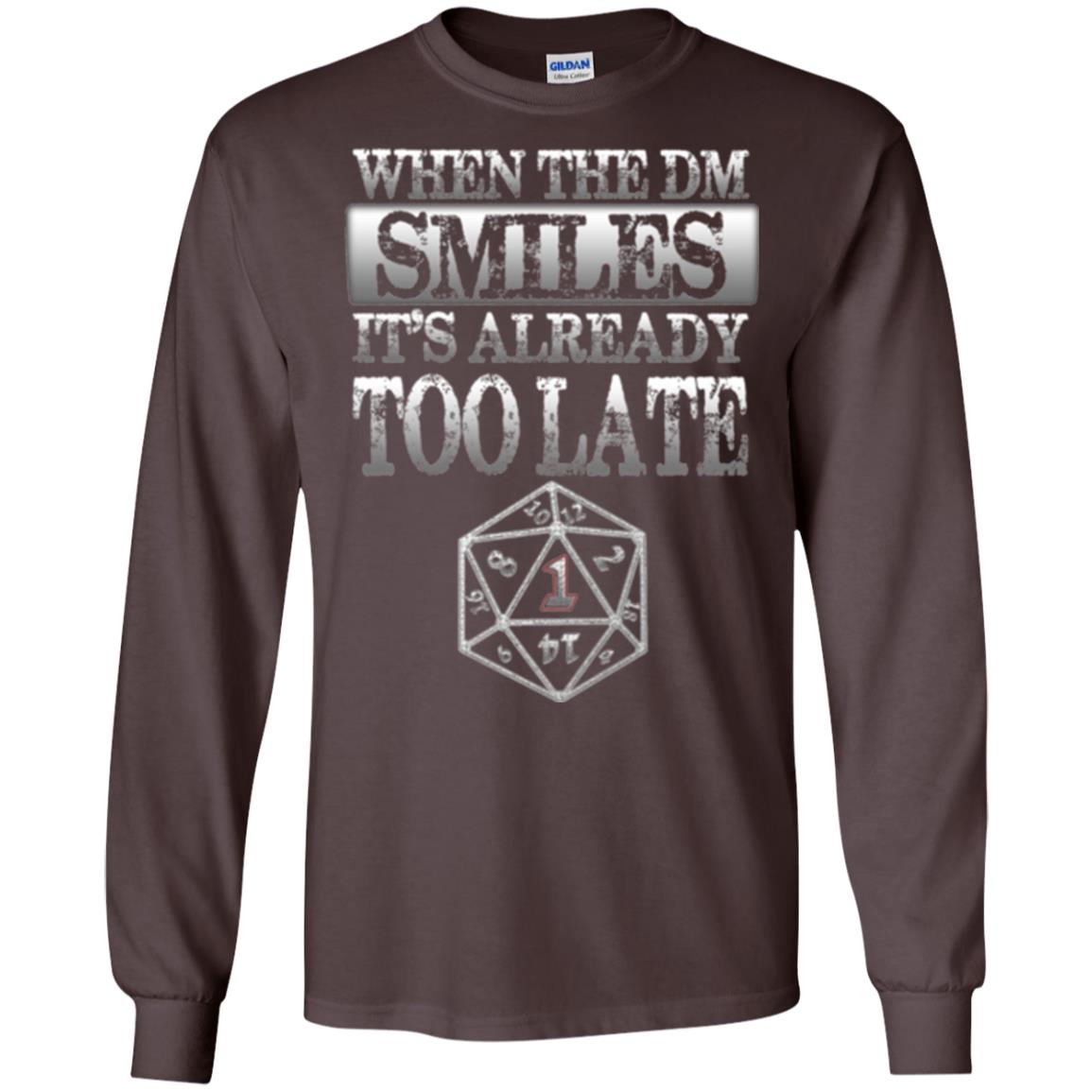 When The Dm Smiles It_s Too Late T-shirt Dark Chocolate