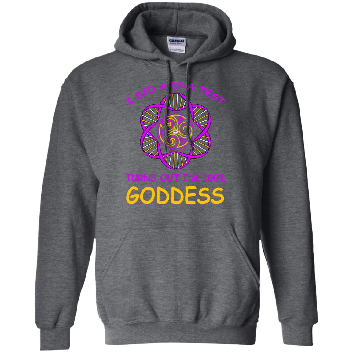 I Did A Dna Test Turns Out I'm 100% Goddess Shirt Dark Heather