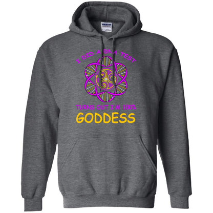 I Did A Dna Test Turns Out I'm 100% Goddess Shirt Dark Heather