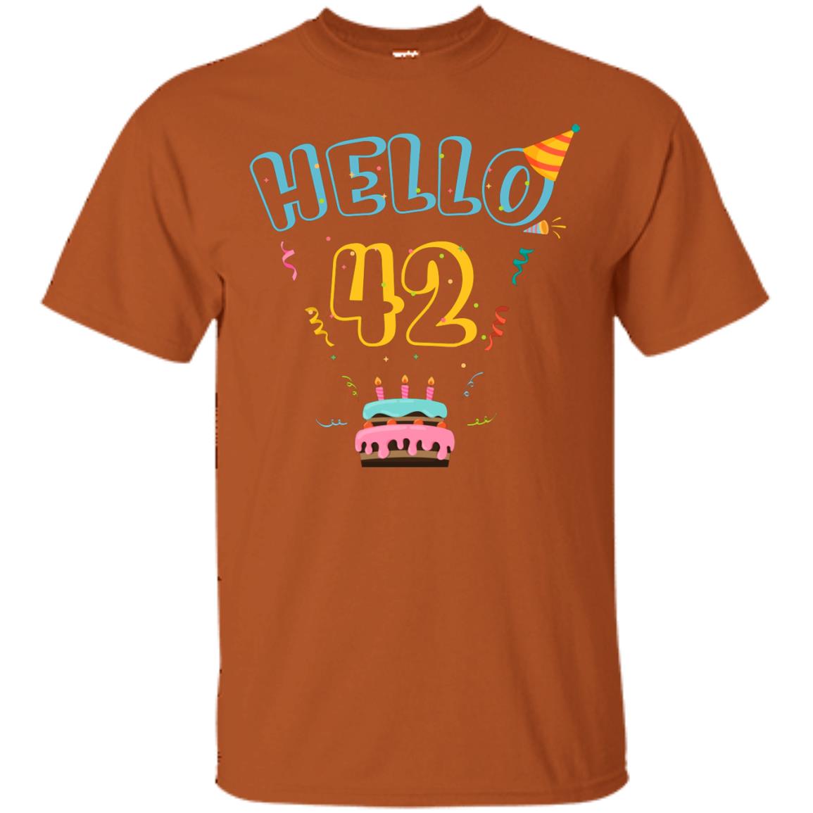 Hello 42 Forty Two 42nd 1976s Birthday Gift Shirt Texas Orange