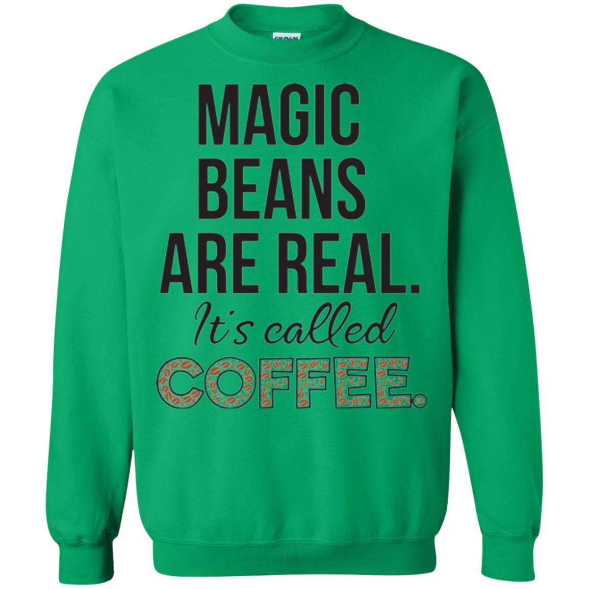 Coffee Lovers T-shirt Magic Beans Are Real It_s Called Coffee Irish Green