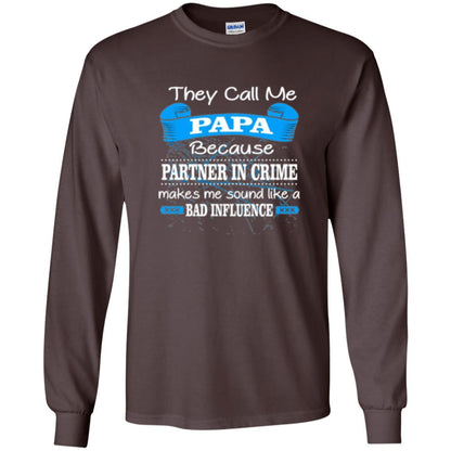 Papa T-shirt Because Partner In Crime Make Bad Influence Dark Chocolate