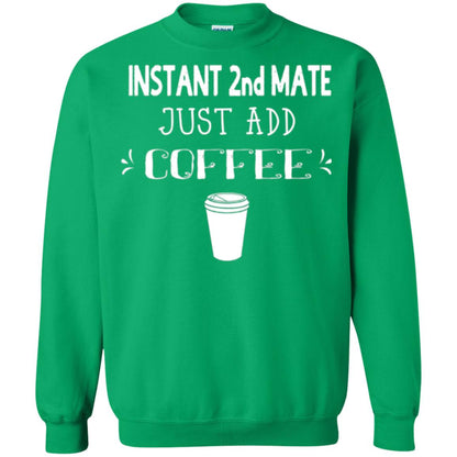Coffee Lovers T-shirt Instant 2nd Mate Just Add Coffee Irish Green