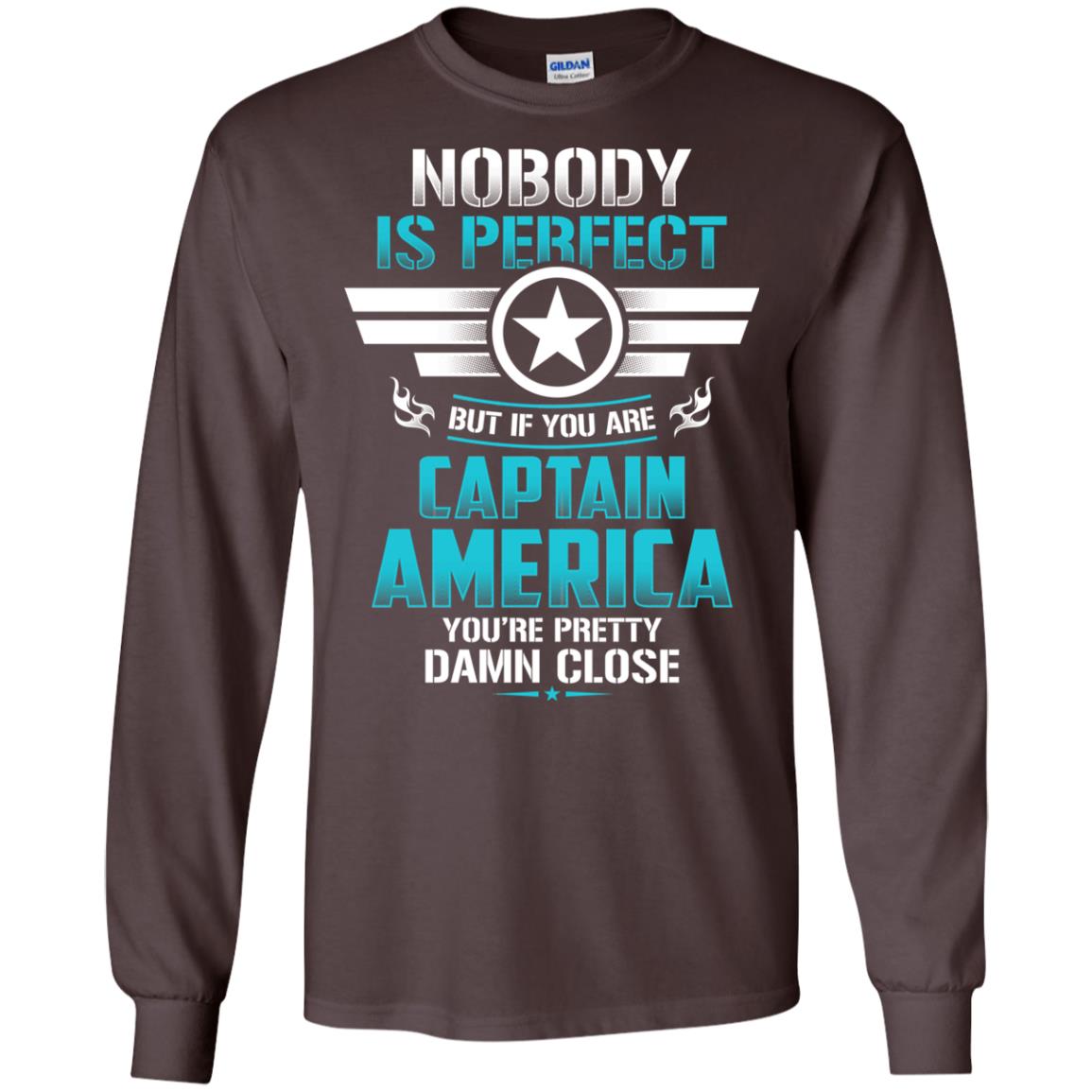 Nobody Is Perfect But If You Are Captain America You_re Pretty Damn Close Movie Fan T-shirt Dark Chocolate
