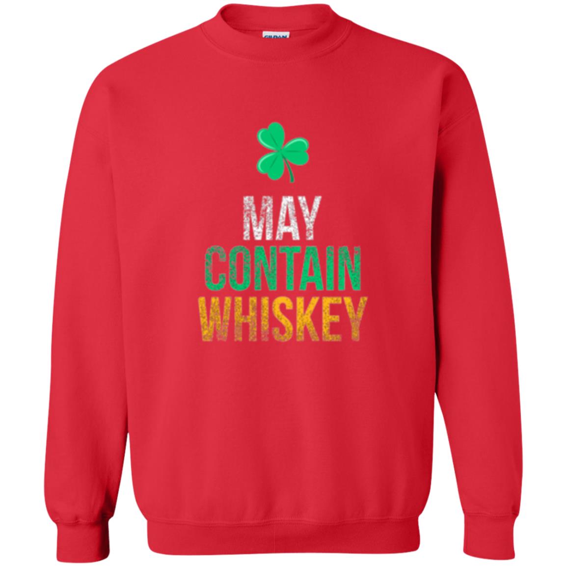 Funny St. Patricks Day T-shirt May Contain Whiskey Red