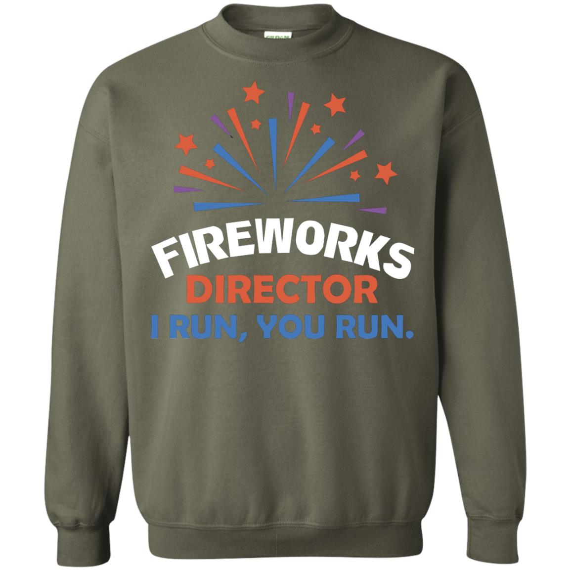 Fireworks Director I Run You Run Shirt Military Green