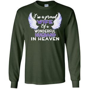 I'm A Proud Wife Of A Wonderful Husband In Heaven Best Shirt For WifeG240 Gildan LS Ultra Cotton T-Shirt