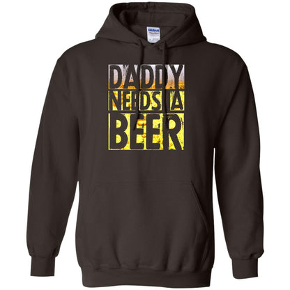 Daddy Needs A Beer Shirt For Dad Loves Beer Dark Chocolate