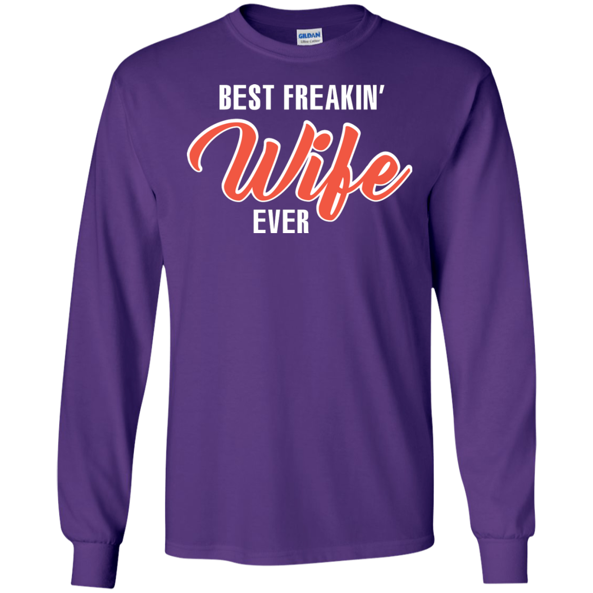 Wife T-shirt Best Freakin' Wife Ever T-shirt