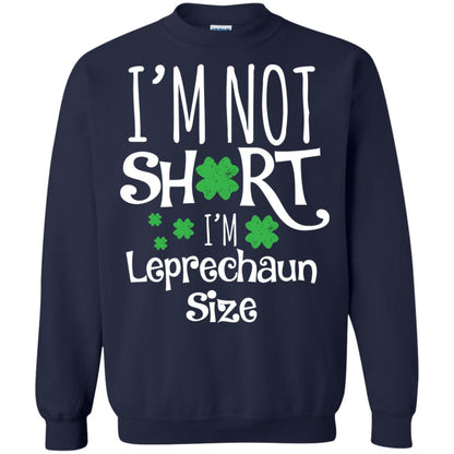 I_m Not Short I_m Leprecaun Size St Patricks Day Shirt For Funny Leprechaun Size Navy
