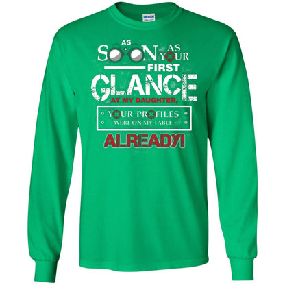As Soon As Your First Glance At My Daughter Daddy T-shirt Irish Green