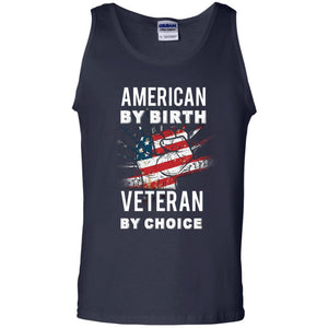 American By Birth Veteran By Choice Independence Day 4th July ShirtG220 Gildan 100% Cotton Tank Top