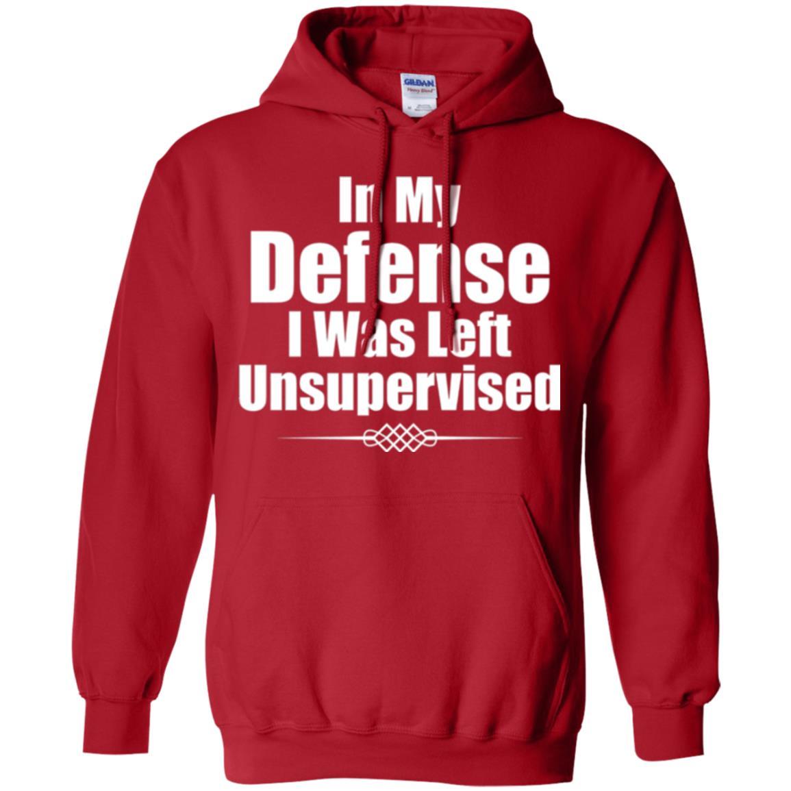 In My Defense I Was Left Unsupervised T-shirt Red