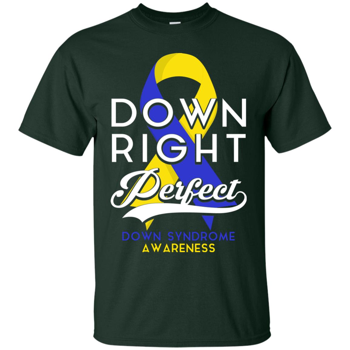Down Right Perfect Down Syndrome Awareness T-shirt Forest