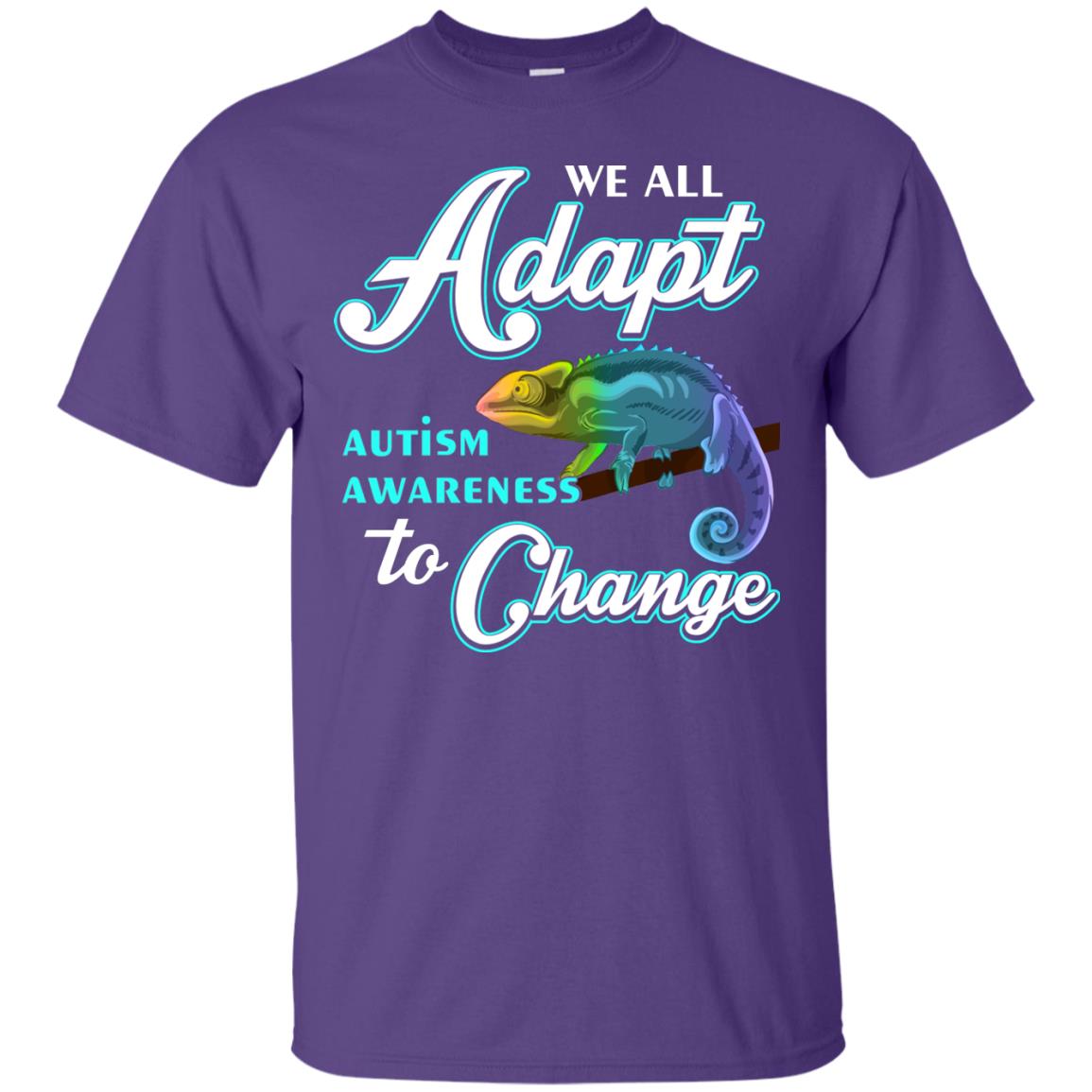 We All Adapt Autism Awareness To Change T-shirt Purple