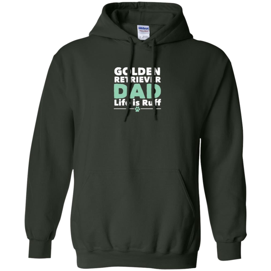 Daddy T-shirt Golden Retriever Dad Life Is Ruff Forest Green