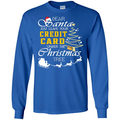 Dear Santa Just Leave Tour Credit Card Under The Christmas Tree X-mas Gift Shirt Royal