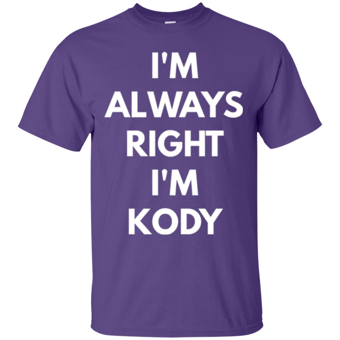 I_m Always Right I_m Kody T-shirt Purple