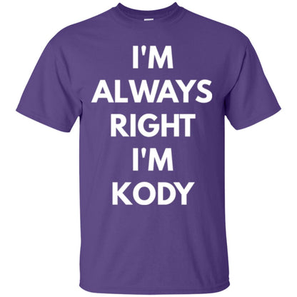 I_m Always Right I_m Kody T-shirt Purple