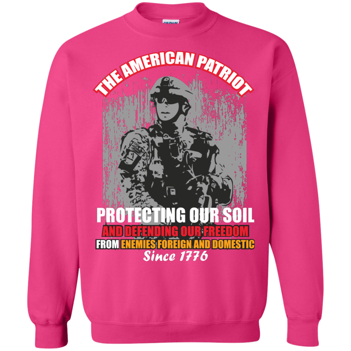Military T-Shirt The American Patriot Protecting Our Soil And Defending Our Freedom From Enemies Foreign And Domestic Since 1776 Heliconia