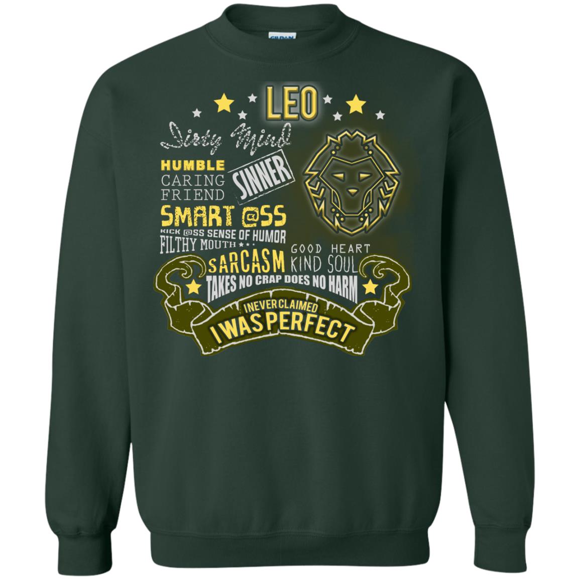 Dirty Mind Humble Caring Friend Filthy Sinner Mouth Good Heart Kind I Never Clamed I Was Perfect Leo Birthday Forest Green