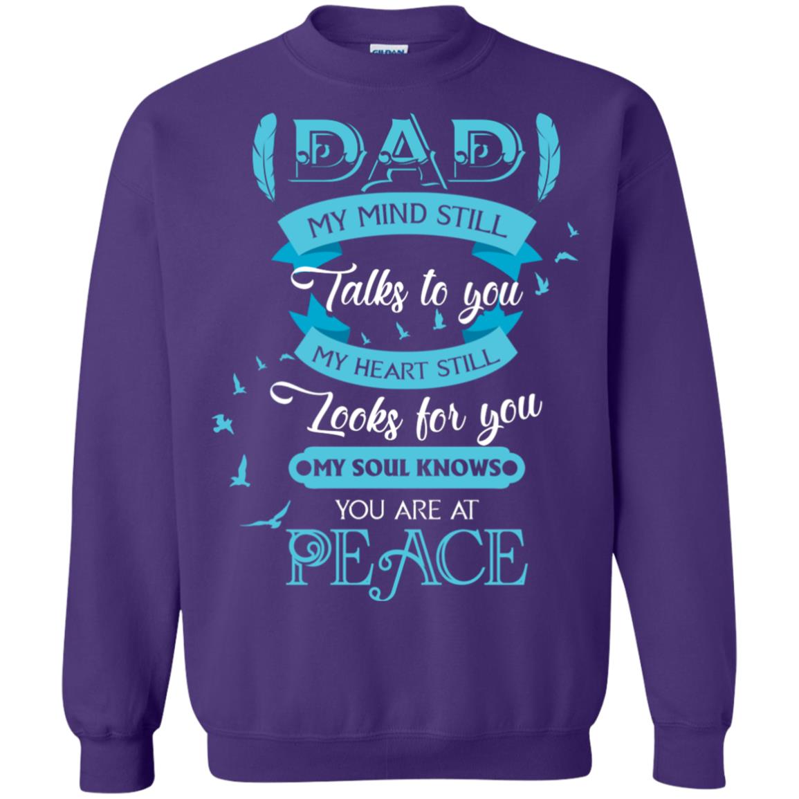 Dad My Mind Still Talks To You My Heart Still Looks For You My Soul Knows You Are At Peace Purple