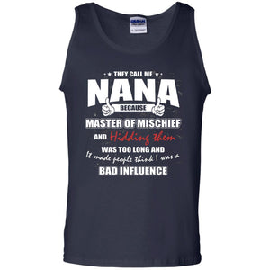 Nana T-shirt They Call Me Nana Because Master Of Mischief And Hiding Them