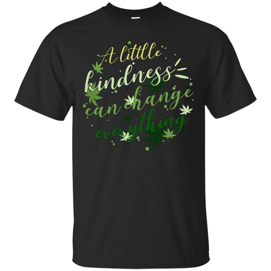 A Little Kindness Can Change Everything Shirt Black
