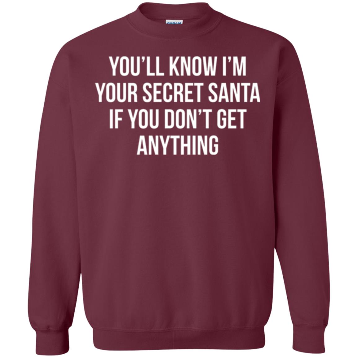 Christmas T-shirt You_ll Know I_m Your Secret Santa Maroon