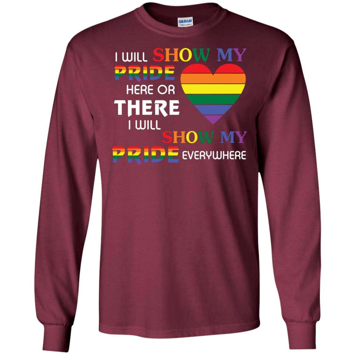 I Will Show My Pride Everywhere Lgbt Shirt Maroon
