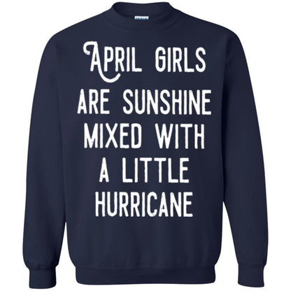April Girls Are Sunshine Mixed With A Little Hurricane T-shirt Navy