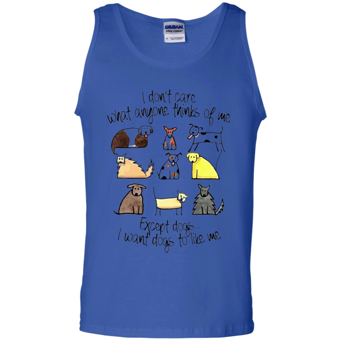 Dog Lover T-shirt I Don_t Care What Anyone Thiks Of Me Royal