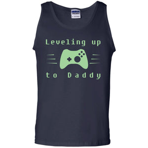 Leveling Up To Daddy Gaming Family ShirtG220 Gildan 100% Cotton Tank Top
